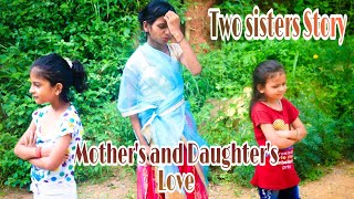 Two Sisters Story Mother and Daughters LoveCute Story Heart Touching Story [upl. by Yevad]