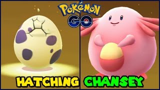 Hatching CHANSEY Pokemon Go EGG Hatch [upl. by Teirrah]