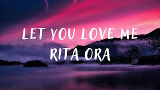 Rita Ora  Let You Love Me lyrics [upl. by Aener]