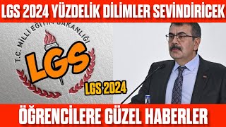 2024 LGSde Yüzdelik dilimler sevindirecek Öğrencilere güzel haberler [upl. by Lyle]