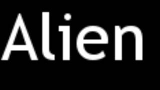 How to Pronounce Alien [upl. by Naerad]