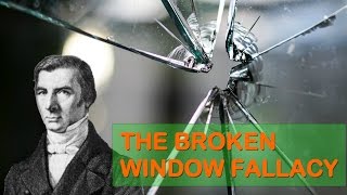 Bastiat The Broken Window Fallacy [upl. by Dulcinea]