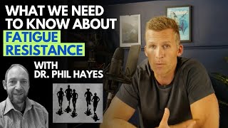 Phil Hayes  Fatigue Resistance  SFE Podcast  Strength for Endurance [upl. by Elocon763]