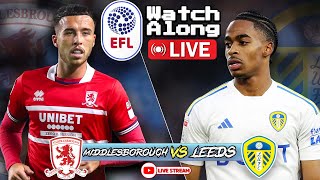 Leeds vs Middlesbrough  Live Stream watchalong [upl. by Hans]