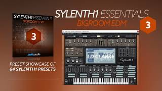 Sylenth1 Essentials Vol 3  Bigroom EDM  Preset Showcase [upl. by Quinn99]