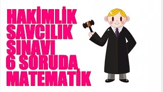 HAKİMLİK SAVCILIK SINAVI 6 SORUDA MATEMATİK [upl. by Ellasal]