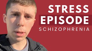 I’m Experiencing a Schizophrenia Stress Episode [upl. by Edlitam]