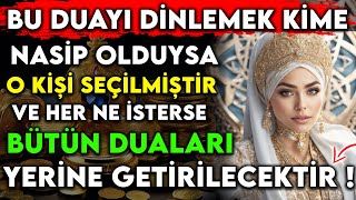 BU DUAYI DİNLEMEK KİME NASİP OLDUYSA O KİŞİ SEÇİLMİŞTİR  VE HER NE İSTERSE BÜTÜN DUALARI YERİNE [upl. by Nileuqay]