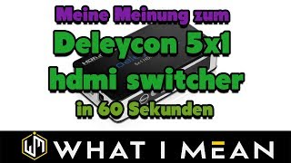 Deleycon 5x1 Hdmi Switcher Test [upl. by Llen72]