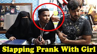 Slapping Prank With Girl  Pranks In Pakistan  Humanitarians [upl. by Mcnamara]