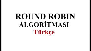 Round Robin Algoritması  Round Robin Algorithm [upl. by Lerak]