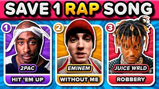 SAVE 1 SONG PER RAPPER 🎵🔥 Most Popular RAP Songs Ever  Music Quiz [upl. by Ries665]