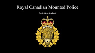 Royal Canadian Mounted Police Regimental March March of the RCMP [upl. by Nisbet]