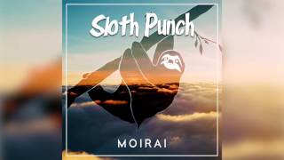 Sloth Punch  Moirai Original Mix [upl. by Oremor]