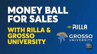 Money Ball for Sales w Rilla and Grosso University 1 [upl. by Atteloc]