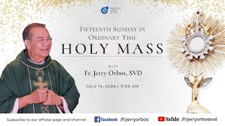 Holy Mass 1100AM 14 July 2024  Fifteenth Sunday in Ordinary Time with Fr Jerry Orbos SVD [upl. by Yboj]