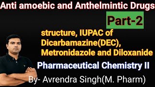 Antiamoebic Anthelmintic Drugs Part2 DEC Metronidazole and Diloxanide by Avrendra Singh M Pharm [upl. by Oderfla]