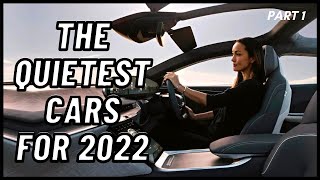 The Quietest Cars for 2022 Part 2 [upl. by Sinegra640]