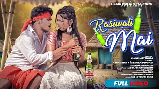 RASIWALI MAI  FULL VIDEO  NEW HO VIDEO  CHOUDHURI amp DEEPIKA NEW HO VIDEO SONG 202425 [upl. by Dayle698]