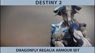 Destiny 2 Forsaken Dragonfly Regalia Armour Set [upl. by Wyne]