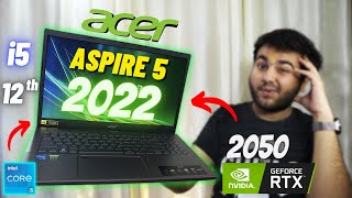 Acer Aspire 5 2022  is it Really Worth 🤯  i5 12th Gen  RTX 2050 [upl. by Eimme754]