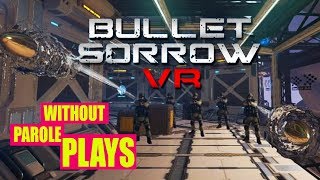 Bullet Sorrow VR  PSVR FIRST IMPRESSION LIVESTREAM [upl. by Konrad]