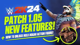 WWE 2K24 Patch 105 Full Details New Features amp Character Added Hulk Hogan Action Figure amp More [upl. by Acirretal843]