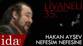 Hakan Aysev  Nefesim Nefesine [upl. by Fenelia375]