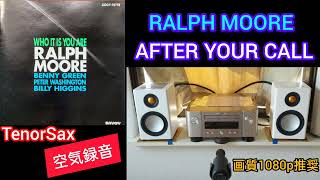 124高音質 空気録音 MCR612  RADIUS90  MV88 RALPH MOORE  AFTER YOUR CALL [upl. by Bray]