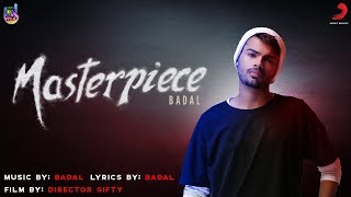 Masterpiece Official Song  Badal  New Punjabi Songs 2018  Being U Music [upl. by Melicent]