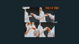 Lauv  Never Not ✧MMSUB★ [upl. by Mohammad]