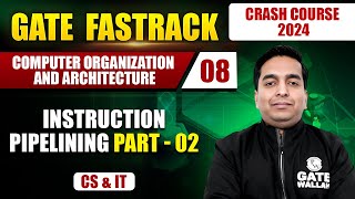 Computer Organization and Architecture 08  Instruction Pipelining Part  02  CS amp IT  GATE 2024 [upl. by Girhiny]