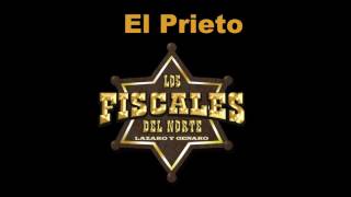 El Prieto Los Fiscales Del Norte [upl. by Eiramyllek145]