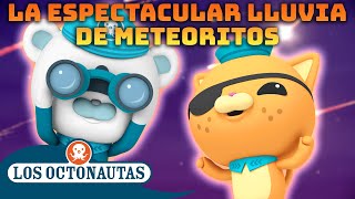 Los Octonautas  La espectacular lluvia de meteoritos ☄️✨  Episodios Completos [upl. by Ramalahs]