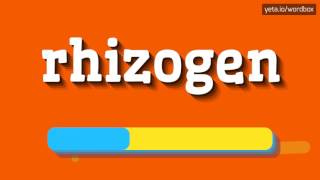 RHIZOGEN  HOW TO PRONOUNCE IT rhizogen [upl. by Nerb]