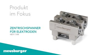 Meusburger Produkt im Fokus â€“ HER 1144 Zentrischspanner [upl. by Gram]