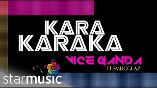 Vice Ganda  Karakaraka ft Smugglaz Lyrics [upl. by Jemie]