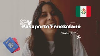 Pasaporte Venezolano en Mexico 2023  Mi experiencia [upl. by Bartosch278]