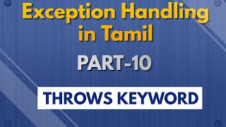 Exception Handling in Tamil  Part 10  throws keyword  Payilagam [upl. by Eiruam887]