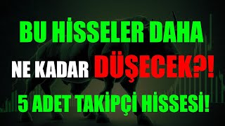 BU HİSSELERİN DİBİ NERESİ KYYİ CİDDİ ZARAR ETTİREN DETAYLI 5 HİSSE ANALİZİ [upl. by Ettenoj496]