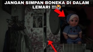 JANGAN SIMPAN BONEKA DI DALAM LEMARI 😭 [upl. by Arturo]