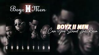 quotCan You Stand the Rainquot by Boyz II Men [upl. by Eerbua478]