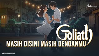 Goliath  Masih Disini Masih Denganmu MD2 Official Lirik Video [upl. by Sawyer283]