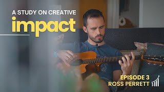 How has guitar and financial advising impacted you  Impact Episode 3  Ross Perret [upl. by Rovaert]