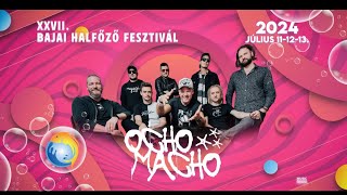 Ocho Macho teljes koncert 2024 Baja halfőző fesztivál [upl. by Eerhs]