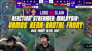 REACTION STREAMER MALAYSIA❗️VAMOS KENA BANTAI FANNY❗️VAMOS VS ALTER EGO GAME 2 [upl. by Neros]