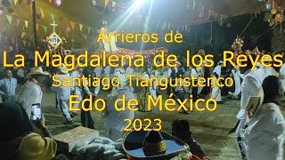 🔴🐴ARRIEROS🔆de la MAGDALENA⛪de LOS REYES 2023🎠Municipio de Tianguistenco😀 [upl. by Neilson]