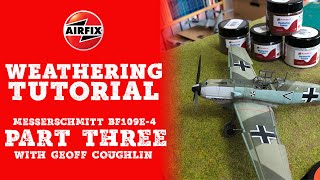 AIRFIX  Weathering Tutorial Messerschmitt Bf109E4  Part Three [upl. by Leitnahs]