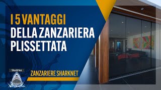 I 5 vantaggi delle Zanzariere Plissettate Sharknet rispetto alle zanzariere tradizionali [upl. by Joycelin]