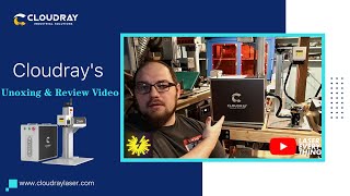 Unboxing Video for Cloudray QS50 LiteMarker Pro 50W Fiber Laser Engraver by Laser Everthing Team [upl. by Natfa]